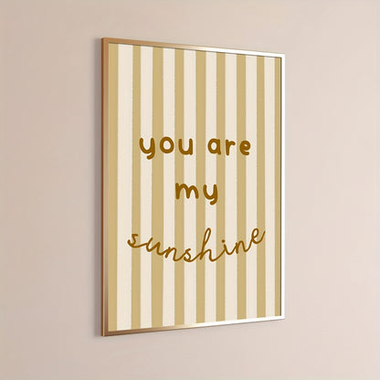 Affiche citation “You Are My Sunshine” sur fond à rayures beiges, décoration murale minimaliste et positive.
