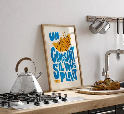Affiche murale typographique Un croissant s’il vous plaît – décoration cuisine parisienne moderne et fun