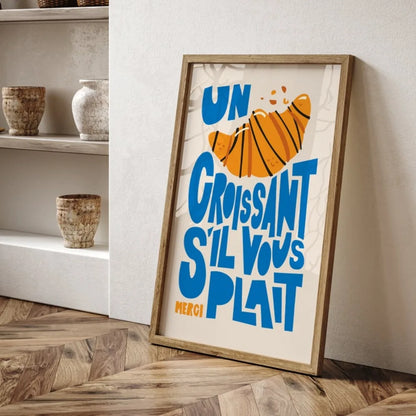 Affiche murale typographique Un croissant s’il vous plaît – décoration cuisine parisienne moderne et fun