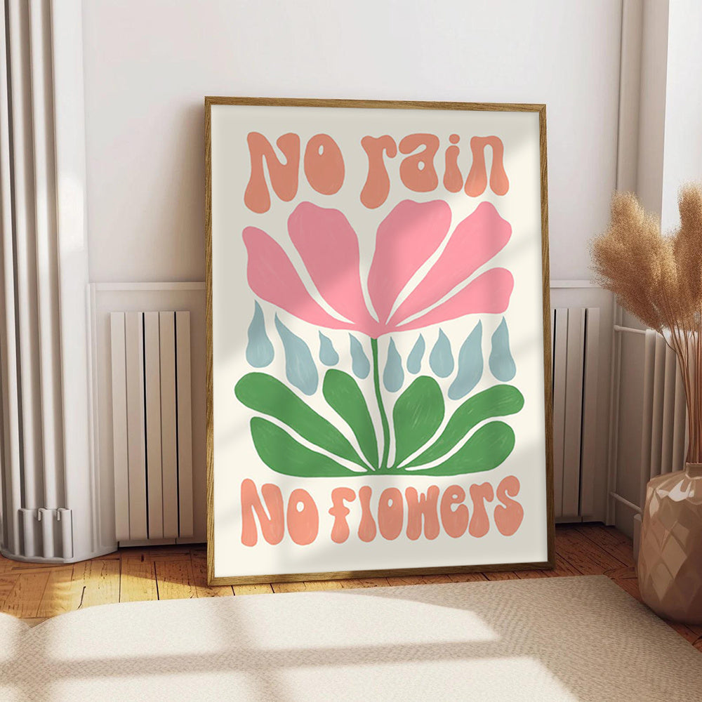 Affiche décorative No Rain No Flowers au style bohème chic et floral, avec couleurs pastel et design minimaliste tendance.
