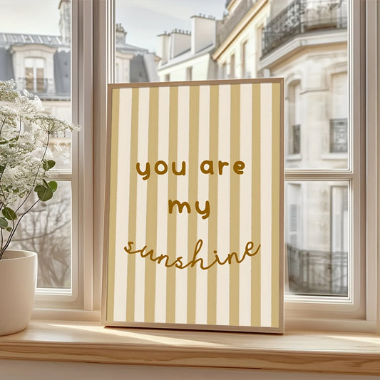 Affiche citation “You Are My Sunshine” sur fond à rayures beiges, décoration murale minimaliste et positive.